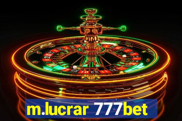 m.lucrar 777bet